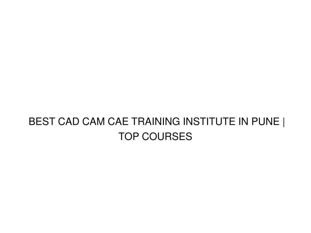 best cad cam cae training institute in pune top courses