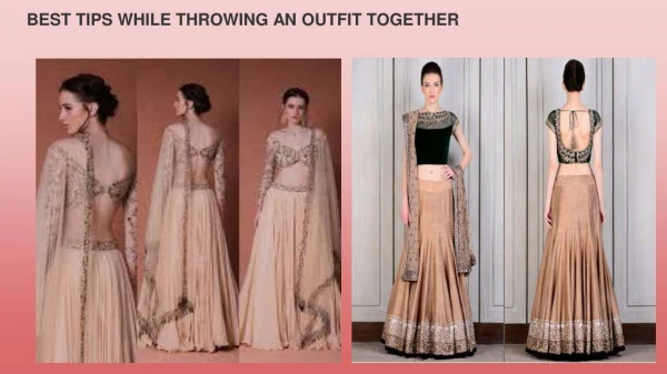 BEST TIPS WHILE THROWING AN OUTFIT TOGETHER
