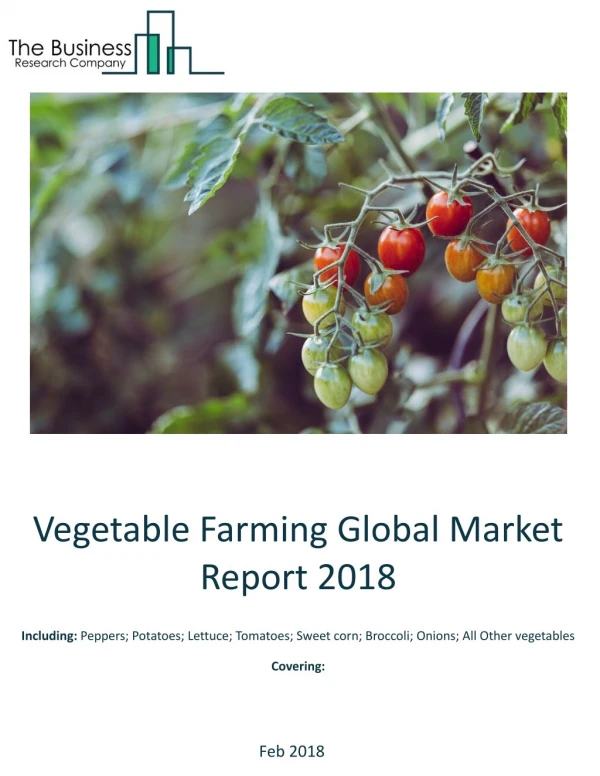 Vegetable Farming Global Market Report 2018