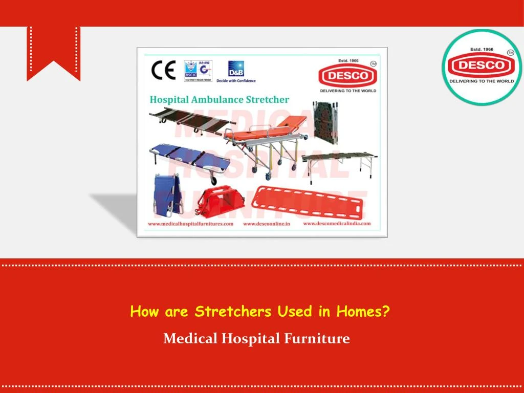 how are stretchers used in homes