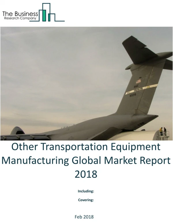 Other Transportation Equipment Manufacturing Global Market Report 2018