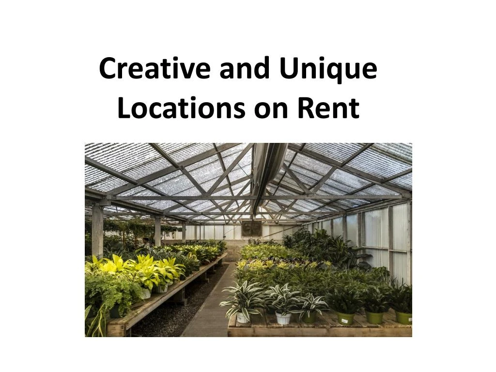 creative and unique locations on rent