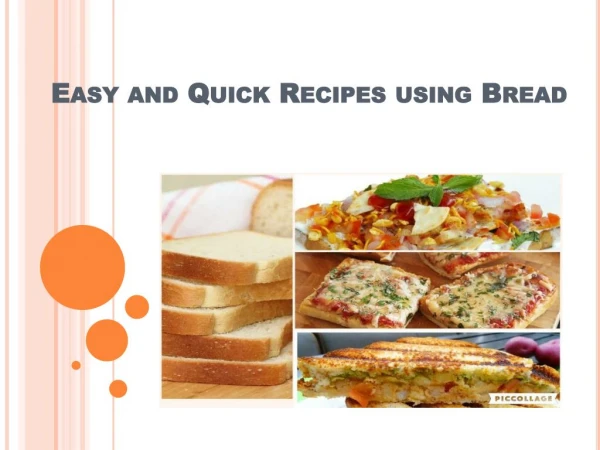 Easy Recipes using Bread