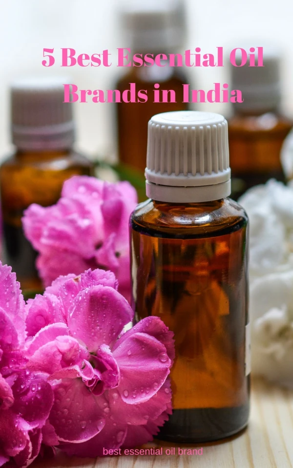 5 Best Essential Oil Brand in India