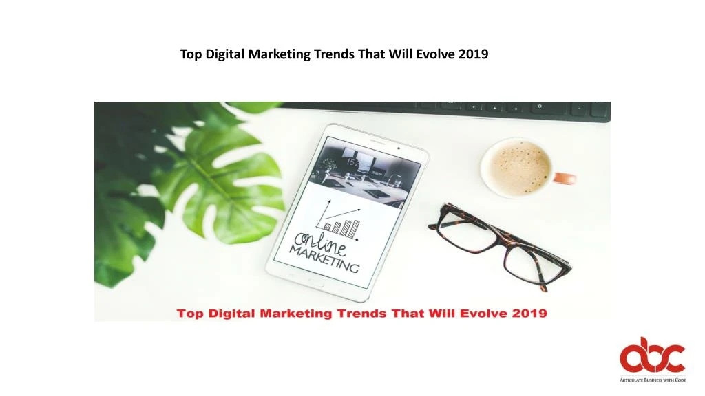 top digital marketing trends that will evolve 2019