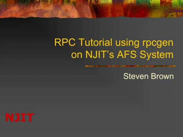 RPC Tutorial using rpcgen on NJIT s AFS System