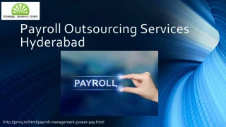Payroll | Payroll Outsourcing | Processing | Support | Consultancy | Payroll Solutions In Hyderabad India - slide 1