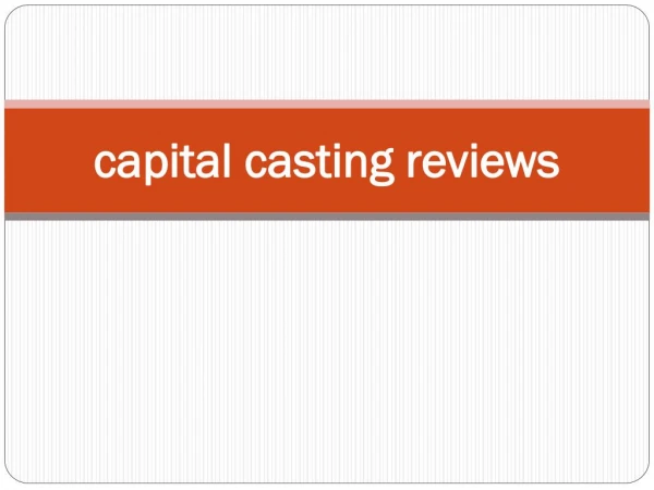 Capital casting reviews for the best capital casting companies