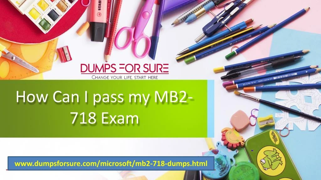 how can i pass my mb2 718 exam