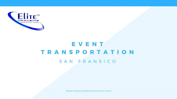 Elite Limousine - Event Transportation Services in San Francisco