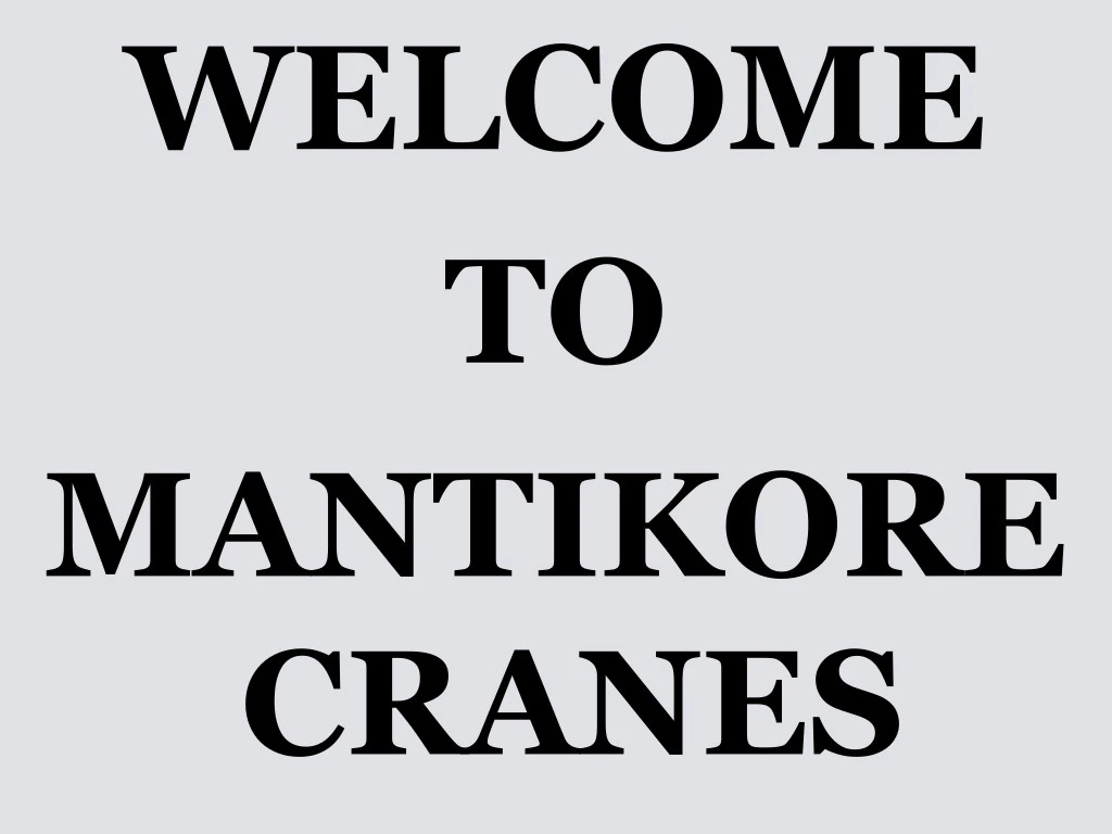 welcome to mantikore cranes