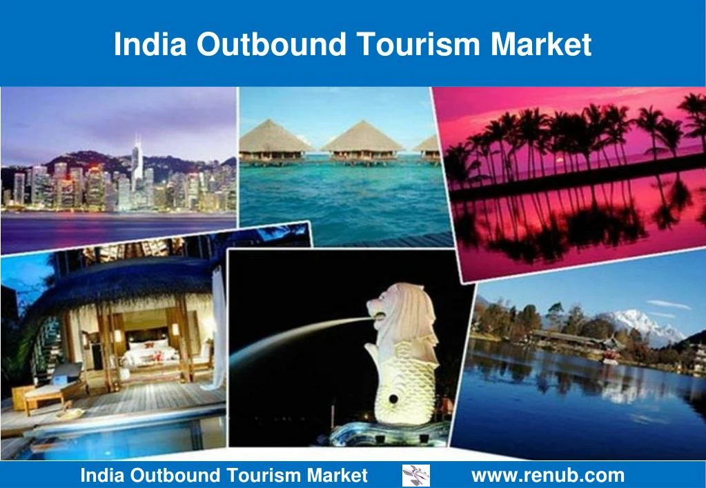 india outbound tourism market