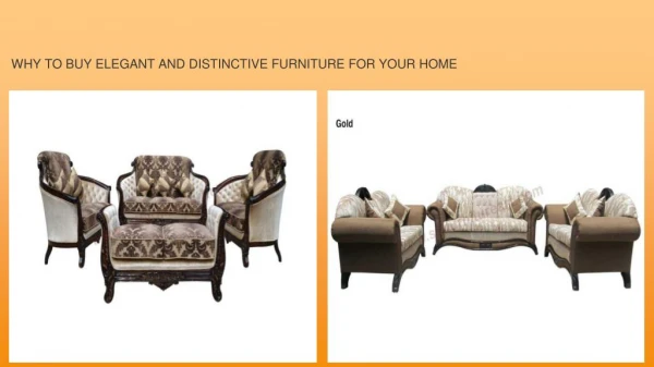 WHY TO BUY ELEGANT AND DISTINCTIVE FURNITURE FOR YOUR HOME