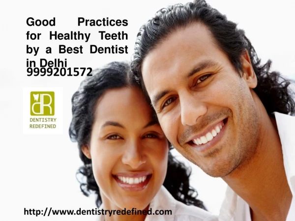 Good Practices for Healthy Teeth by a Best Dentist in Delhi