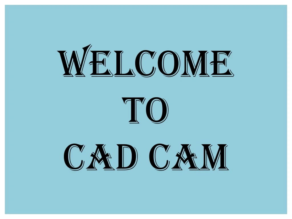 welcome to cad cam