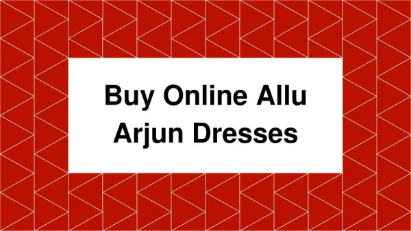 Shop Latest Dress Of Allu Arjun in Online