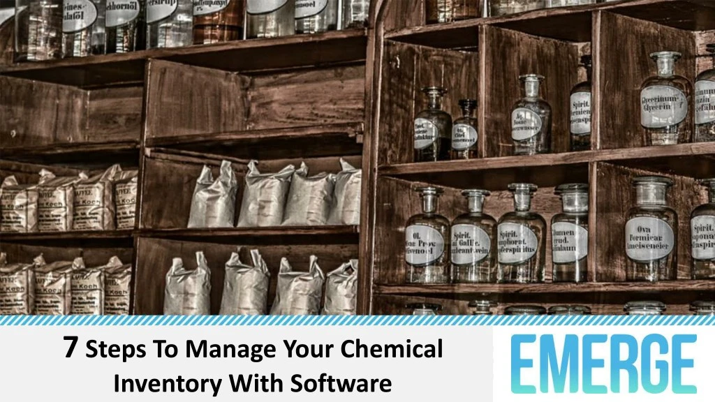 7 steps to manage your chemical inventory with