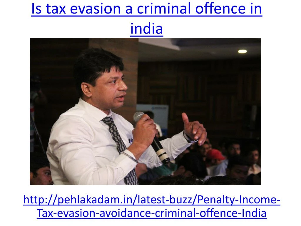is tax evasion a criminal offence in india