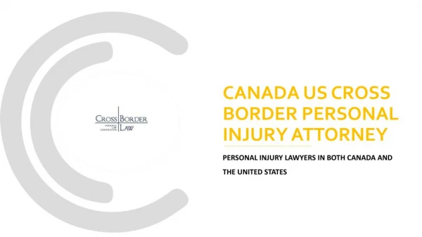 Canada US Cross Border Personal Injury Attorney - Crossborderlaw