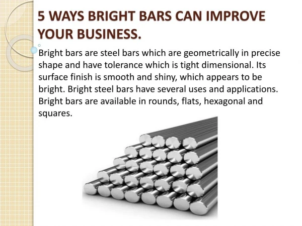 5 WAYS STAINLESS STEEL BRIGHT BARS CAN IMPROVE YOUR BUSINESS.
