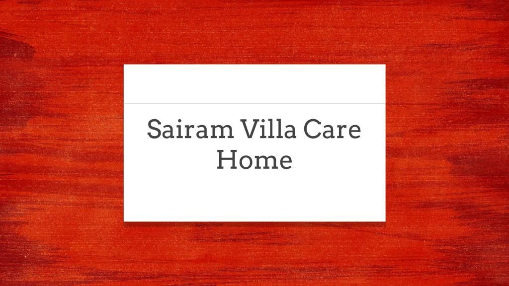 sairam villa care home