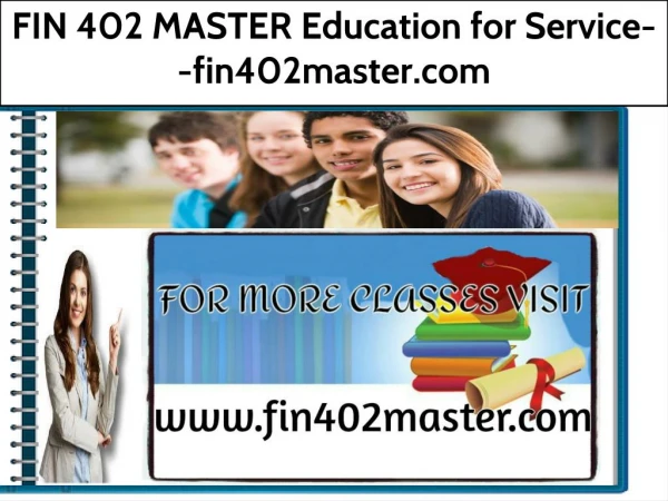 FIN 402 MASTER Education for Service--fin402master.com