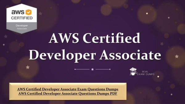 AWS Certified Developer Associate Question Answers - Valid AWS Certified Developer Associate Dumps PDF Realexamdumps.com