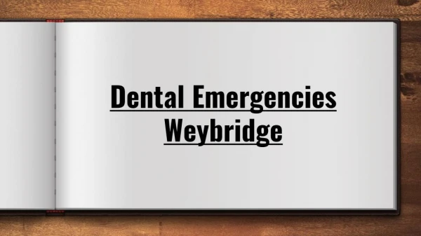 Dental Emergencies Weybridge Surrey