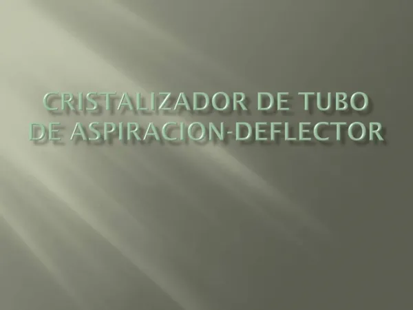 CRISTALIZADOR DE TUBO DE ASPIRACION-DEFLECTOR