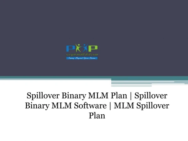 Spillover Binary MLM Software | MLM Spillover Plan