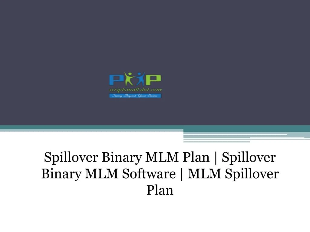 spillover binary mlm plan spillover binary mlm software mlm spillover plan