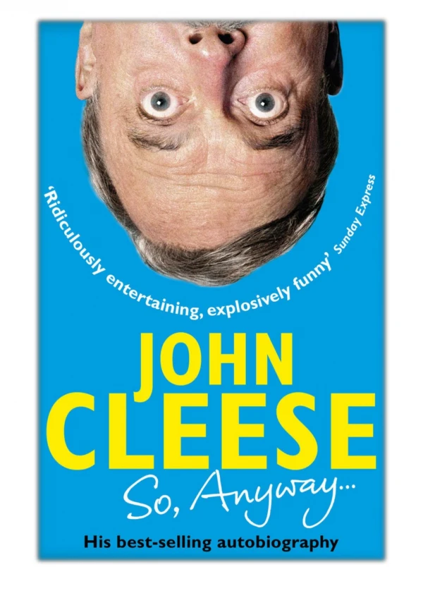 [PDF] Free Download So, Anyway... By John Cleese