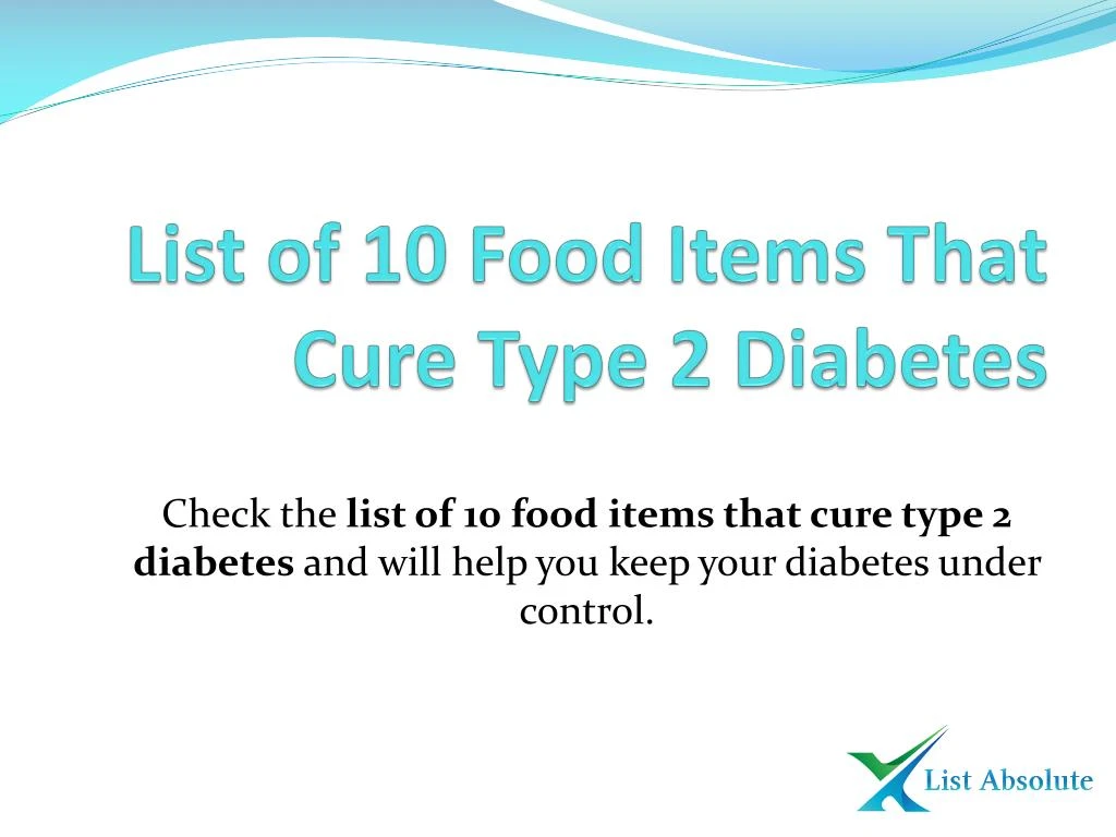 list of 10 food items that cure type 2 diabetes