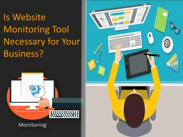 Is Website Monitoring Tool Necessary for Your Business?