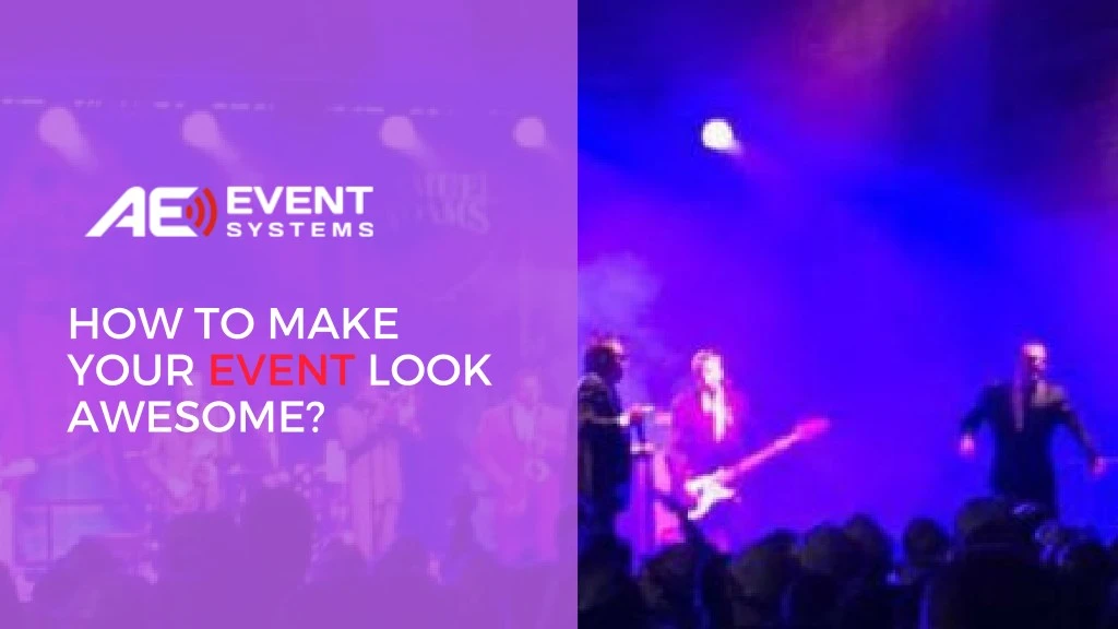 how to make your event look awesome