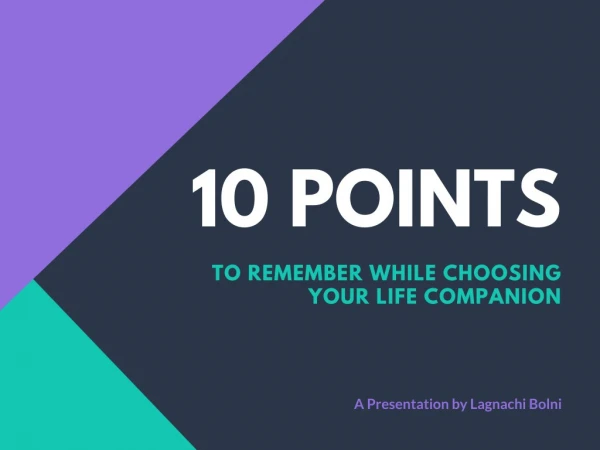 10 Points to Remember While Choosing Your Life Companion