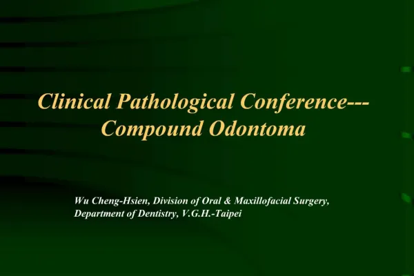 Clinical Pathological Conference---Compound Odontoma