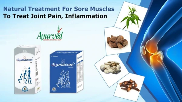 Natural Treatment for Joint Pain, Inflammation to Treat Sore Muscles