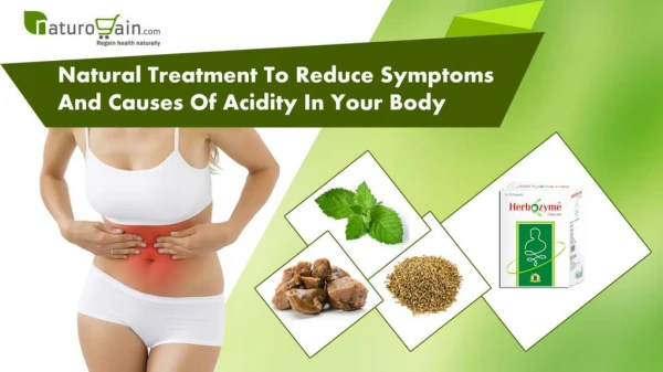 Symptoms, Causes and Natural Treatment to Reduce Acidity in Your Body