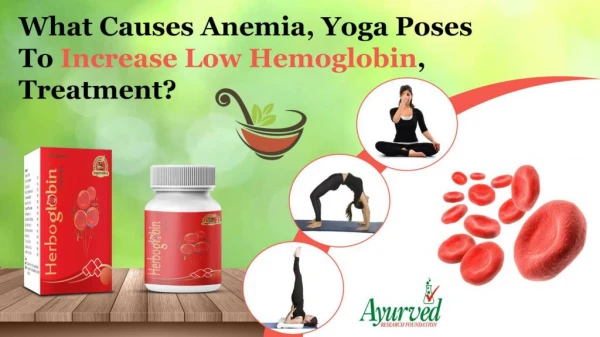 What Causes Low Hemoglobin, 10 Yoga Poses for Anemia Treatment?