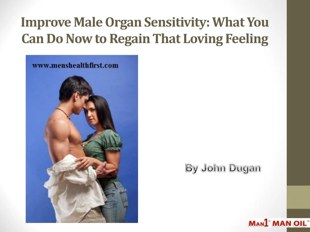 improve male organ sensitivity what you can do now to regain that loving feeling