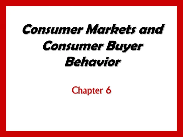 Consumer Markets and Consumer Buyer Behavior