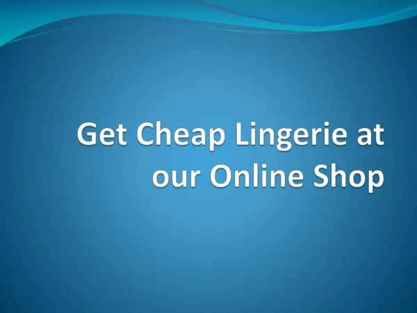 Get Cheap Lingerie at our Online Shop