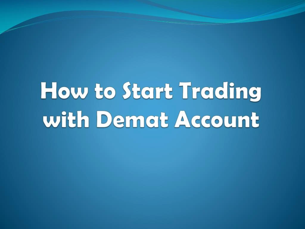how to start trading with demat account