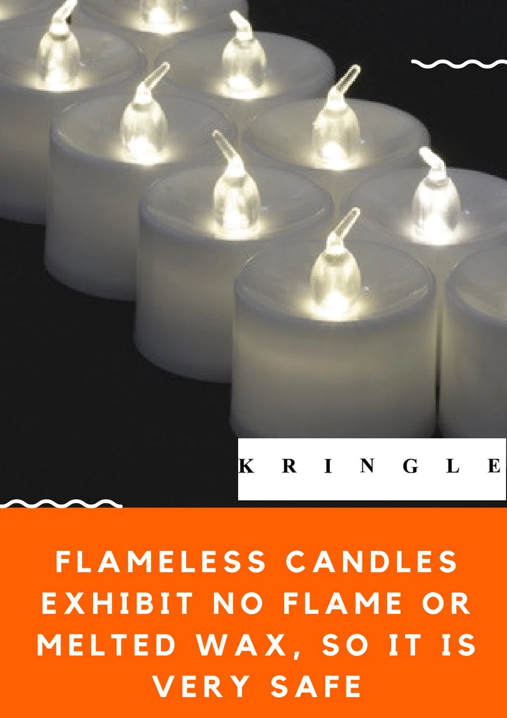 flameless candles exhibit no flame or melted