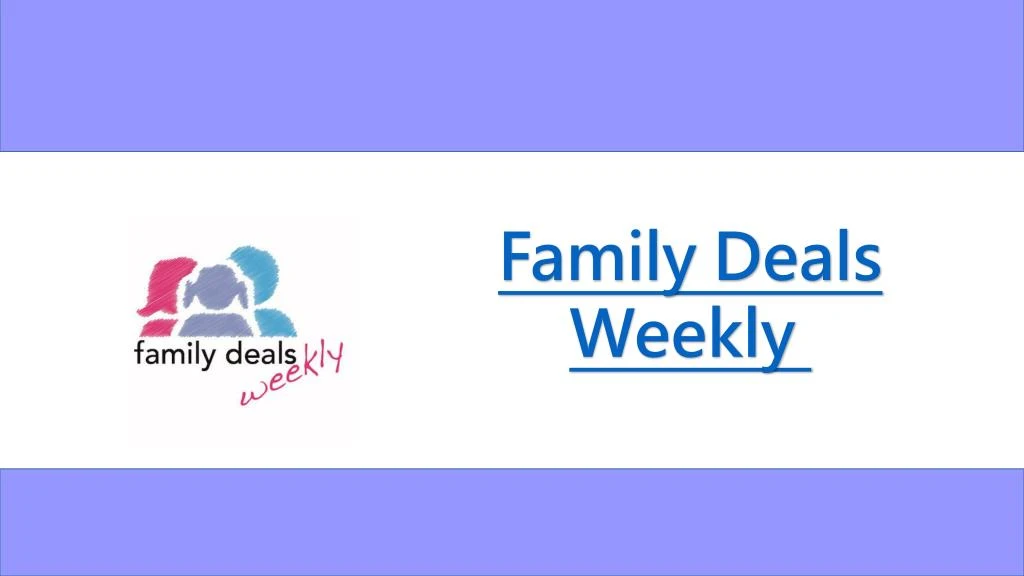 family deals weekly