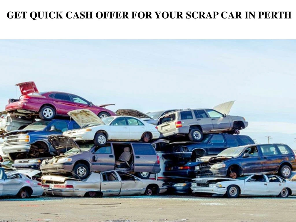 get quick cash offer for your scrap car in perth