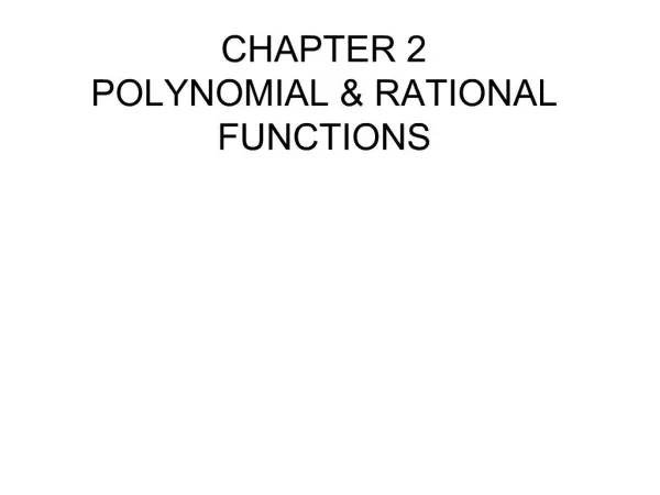CHAPTER 2 POLYNOMIAL RATIONAL FUNCTIONS