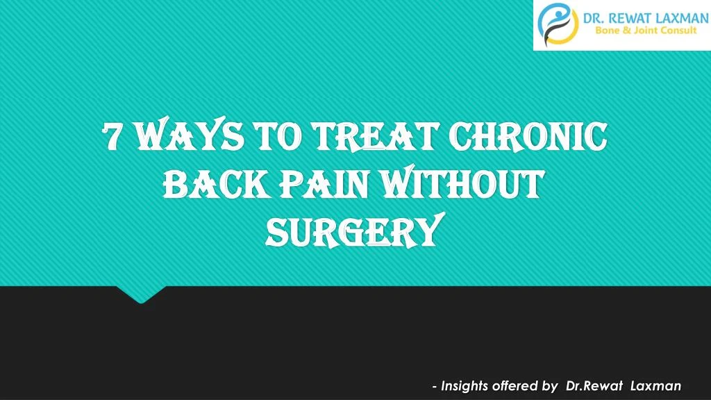 7 ways to treat chronic back pain without surgery
