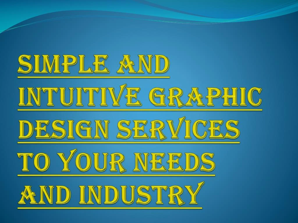 simple and intuitive graphic design services to your needs and industry